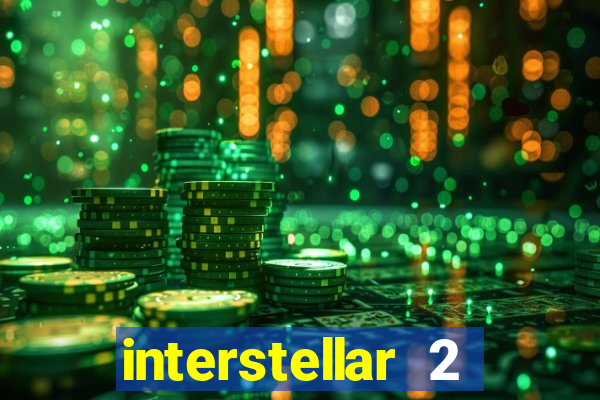 interstellar 2 operation terra 2040